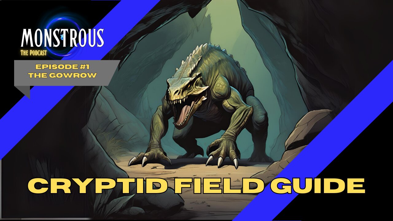 Monstrous The Podcast: Field Guide: Episode #1