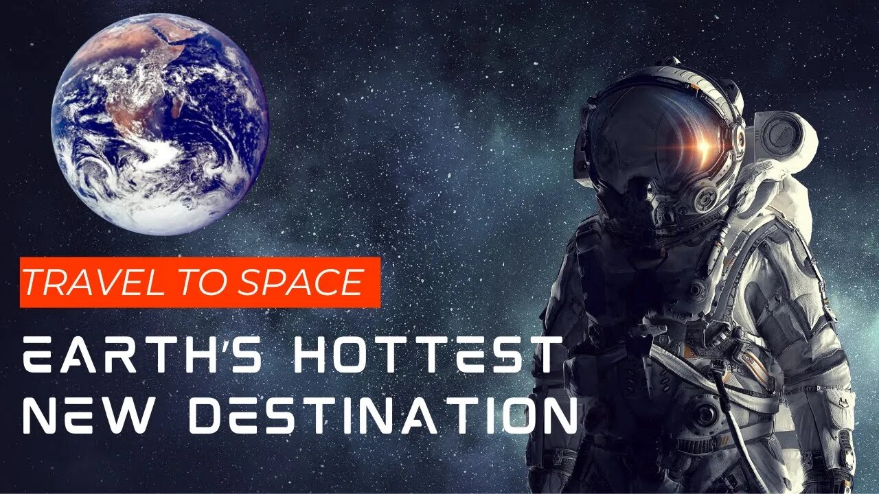 "The Future of Travel: How to Experience Space Tourism"