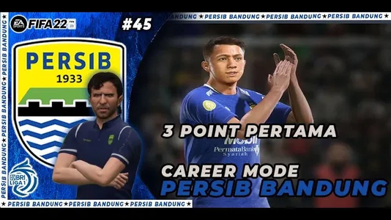 FIFA 22 PERSIB CAREER MODE | 3 POINT PERTAMA PERSIB DI LIGA 1 #45