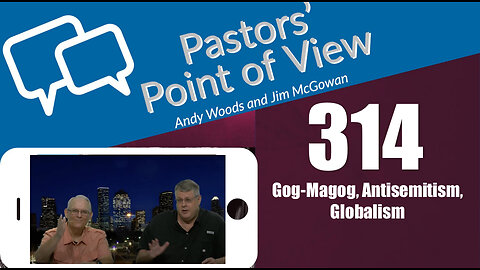 Pastors’ Point of View (PPOV) no. 314. Prophecy update. Dr. Andy Woods. 8-9-24