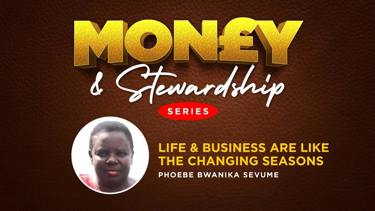 Life & Business are like Changing Seasons by Mrs. Phoebe Sevume - 2nd December 2022