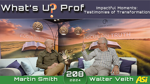 208 WUP Walter Veith & Martin Smith- Impactful Moments: Testimonies of Transformation