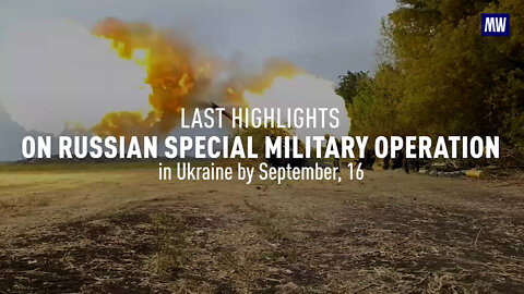 Last Highlights on the Russian Special Military Operation in Ukraine as of September 16, 2022