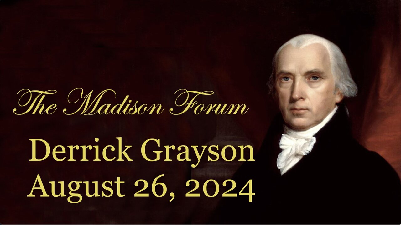 Derrick Grayson Speaks to the Madison Forum - August 26, 2024