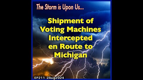 EP211: Shipment of Voting Machines Intercepted en Route to Michigan