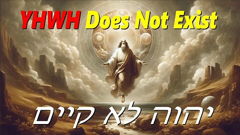 YHWH Does Not Exist