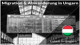Migration und Abwanderung in Ungarn - Leben in Ungarn