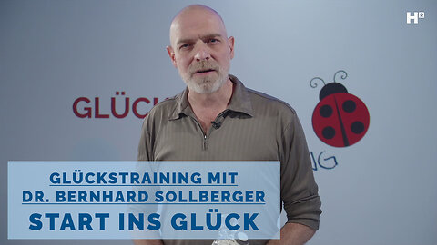 Einstieg in das 6-Wochen-Glückstraining mit Dr. Bernhard Sollberger