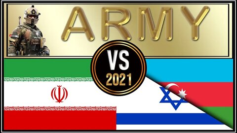 Israel Azerbaijan VS Iran 🇮🇱 Military Power Comparison 2021 🚩,✈ Army 2021