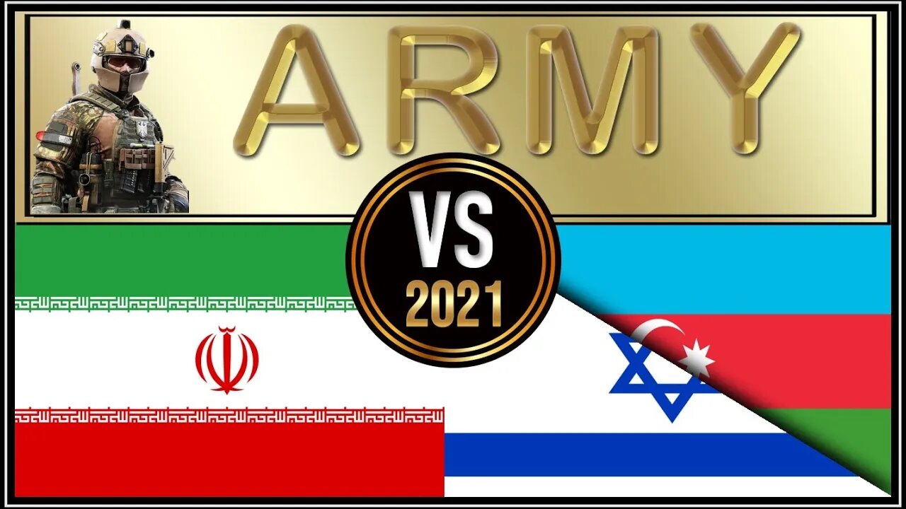Israel Azerbaijan VS Iran 🇮🇱 Military Power Comparison 2021 🚩,✈ Army 2021