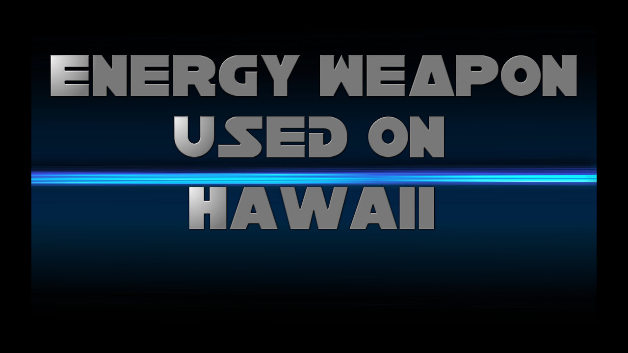 ENERGY WEAPON USED ON HAWAII ?!?