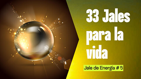 Jale # 5 - 33 Jales para la vida