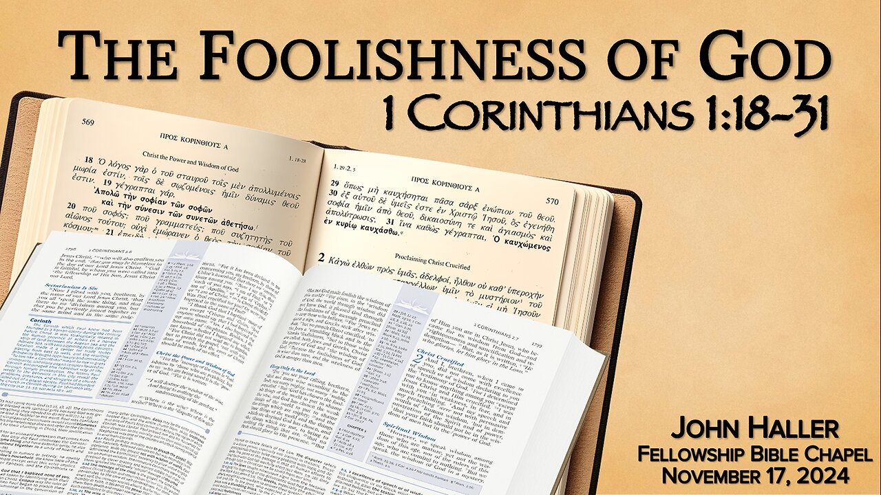 2024 11 17 John Haller "The Foolishness of God"