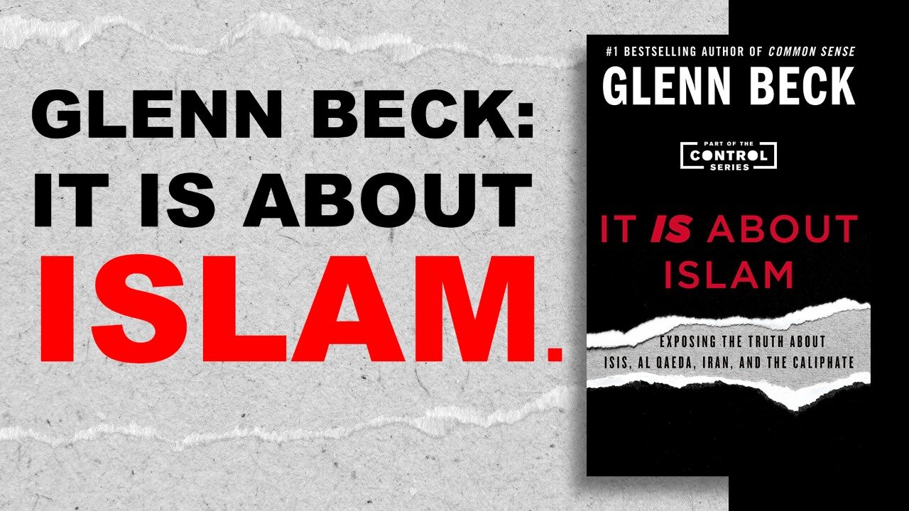 It Is About Islam | Glenn Beck | Book To Video