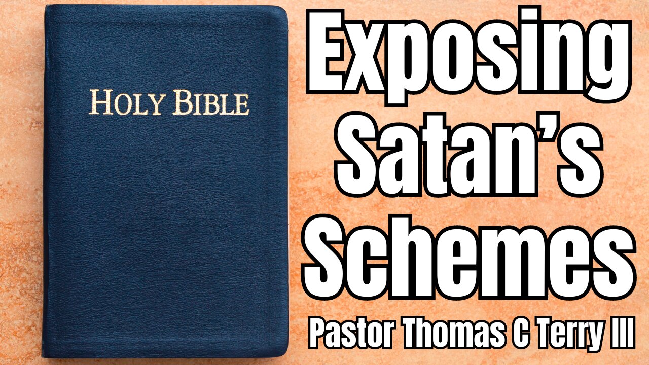 Exposing Satan's Schemes in the Local Church - Pastor Thomas C Terry III