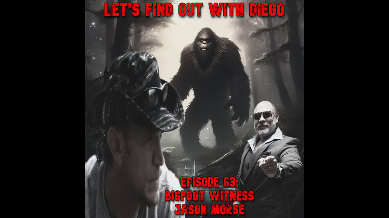 Episode 63: Bigfoot Witness Jason Morse