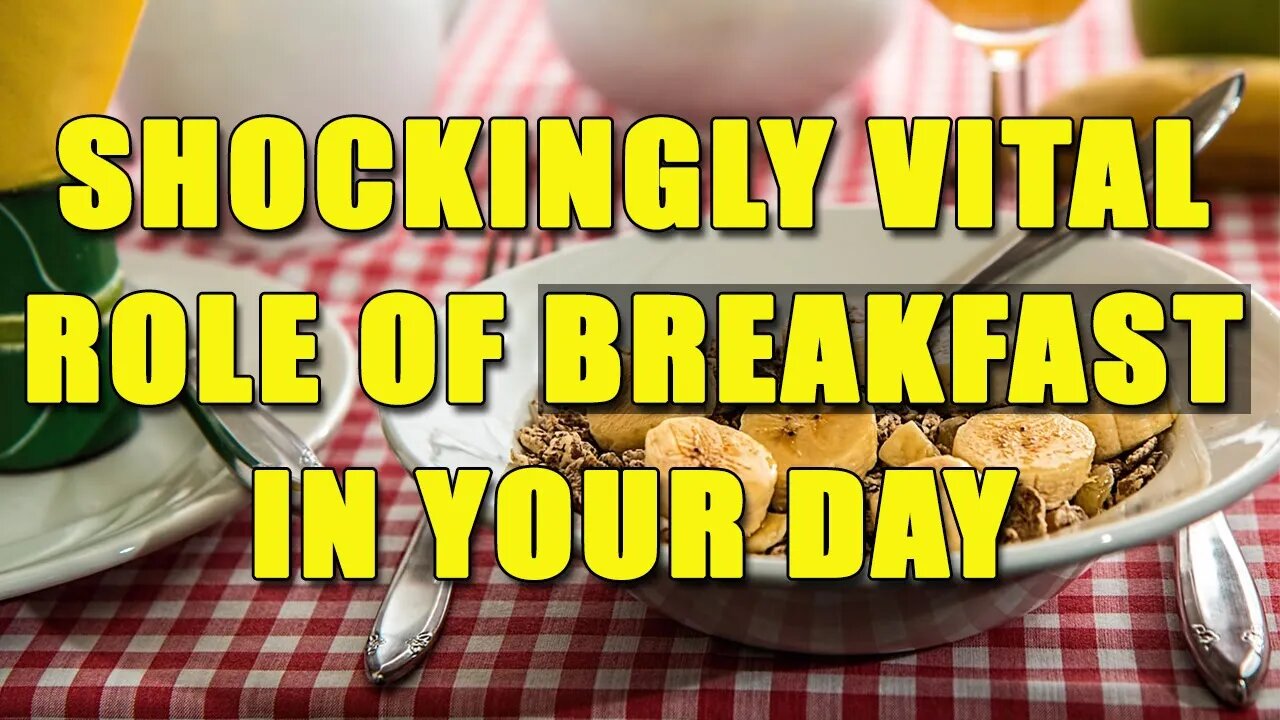 Shockingly Vital Role of Breakfast in Your Day