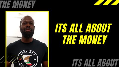 Its All About The Money