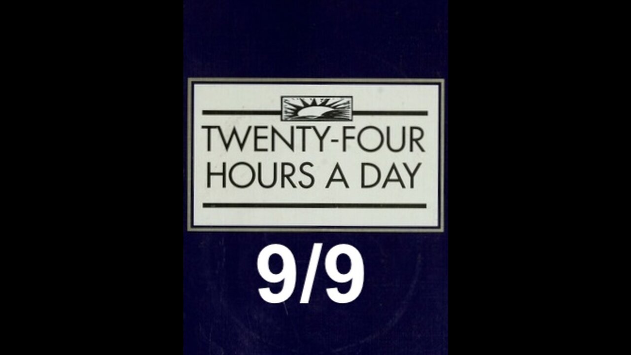 Twenty-Four Hours A Day Book Daily Reading – September 9 - A.A. - Serenity Prayer & Meditation