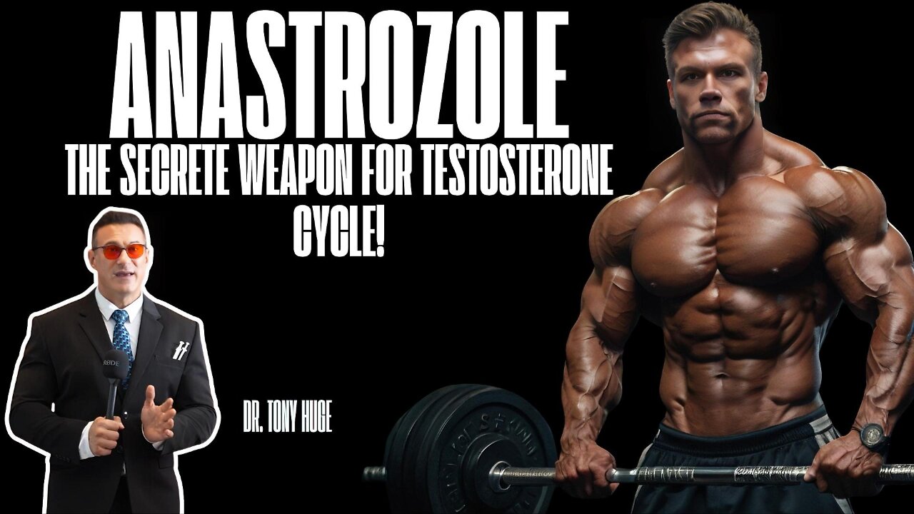 ANASTROZOLE the secrete weapon for testoterone cyle