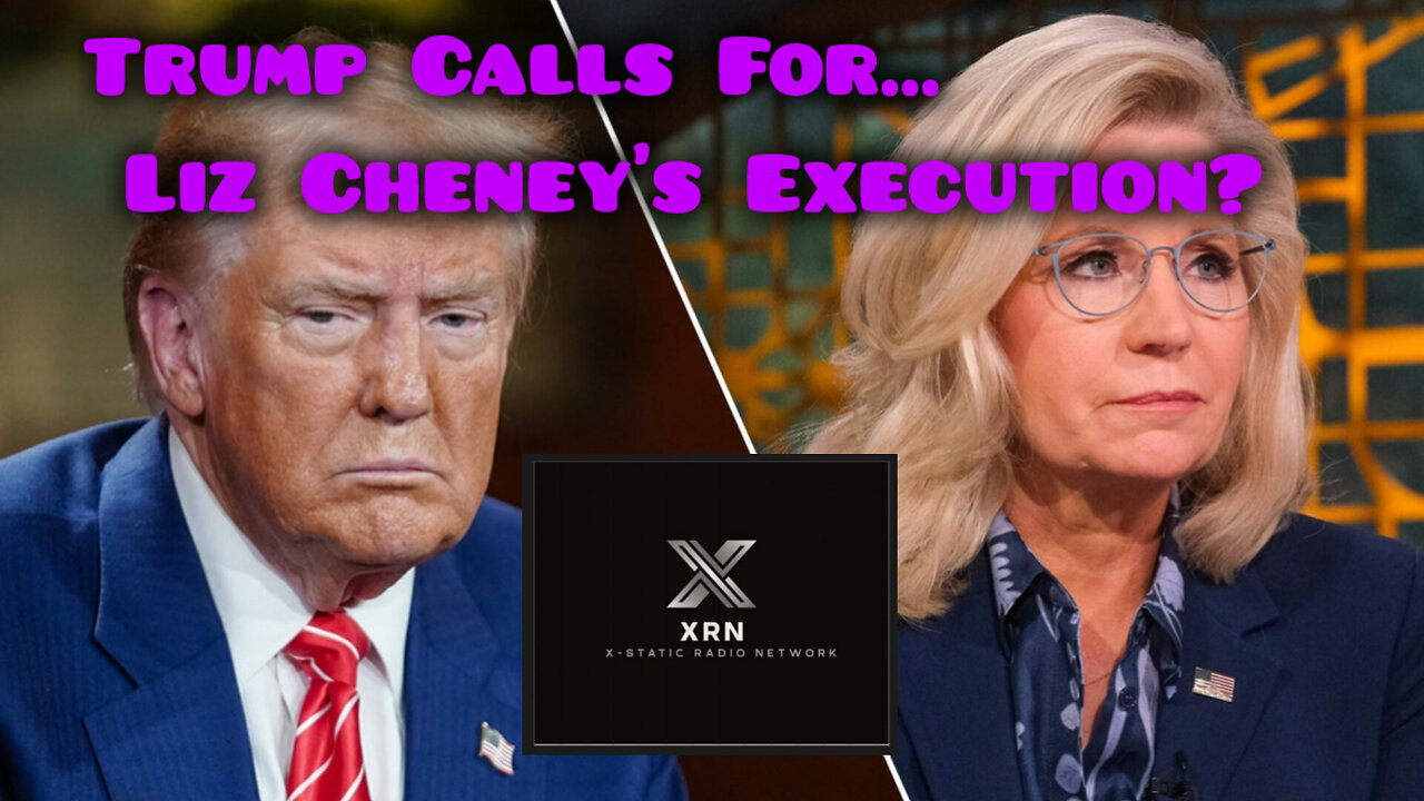 Trump Calls For Liz Cheney's Execution?
