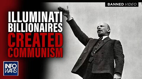 Illuminati Billionaires Created Communism
