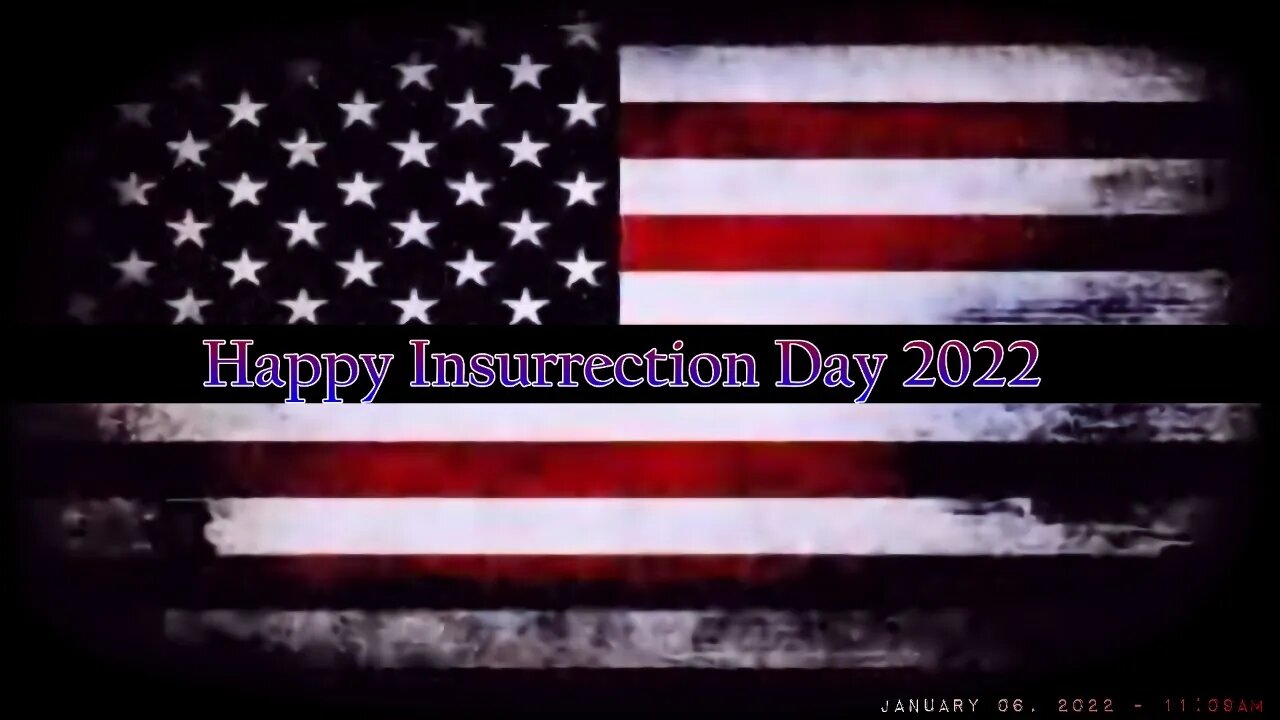 Happy Insurrection Day 2022