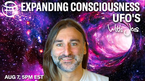 💡EXPANDING CONSCIOUSNESS with JENS - AUG 7