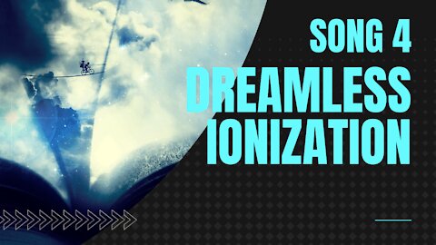 Dreamless Ionization (Song 4, piano, music)