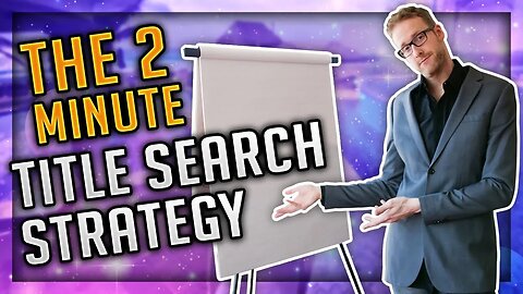 The 2 Minute Wholesale Title Search Strategy
