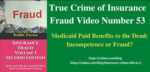 True Crime of Insurance Fraud Video Number 53