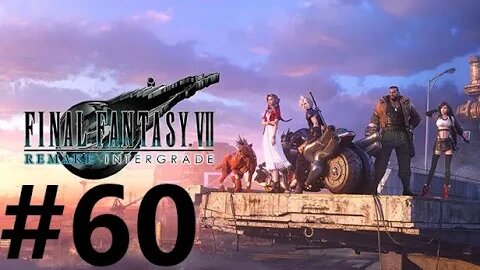 Final Fantasy 7 Remake Intergrade Play Through Part 60
