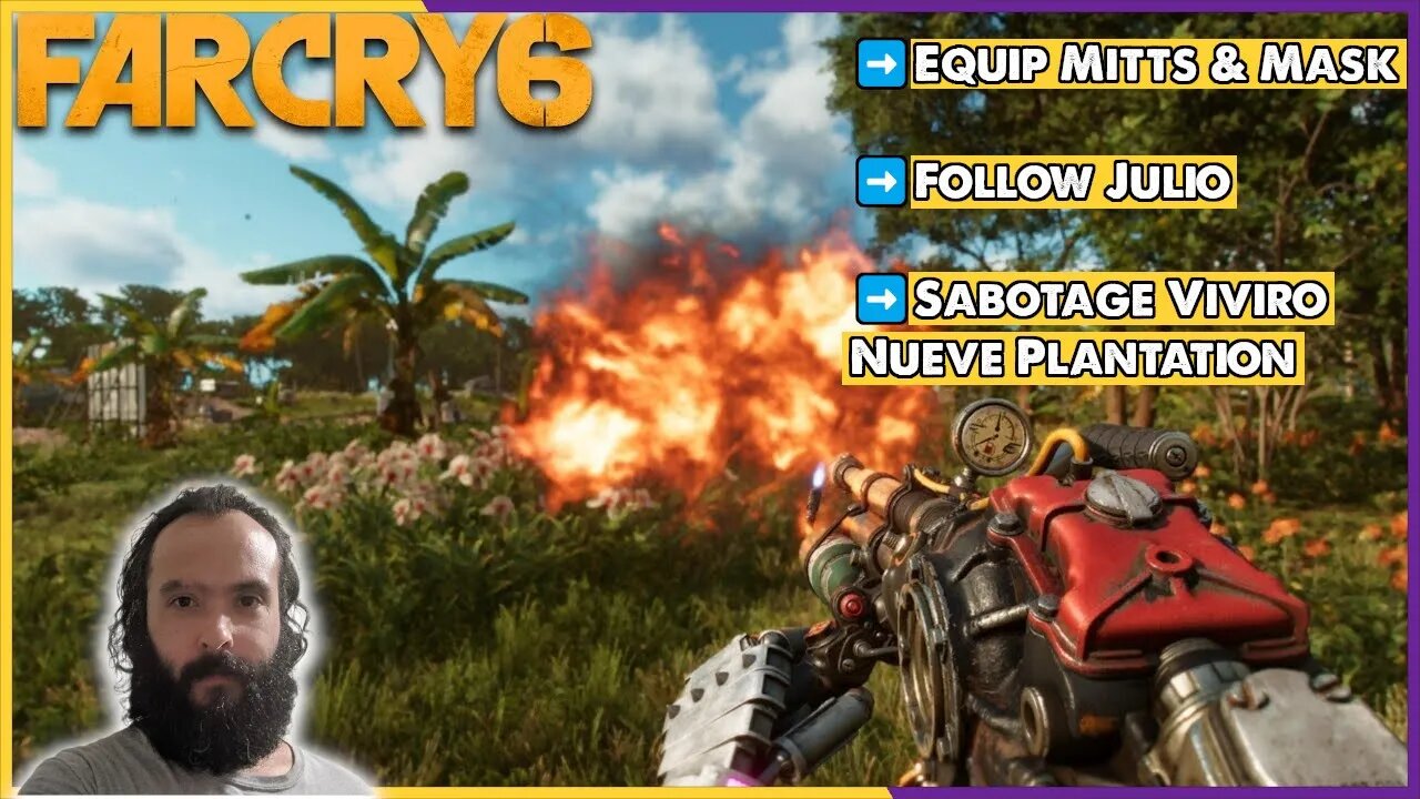 [Far Cry 6] Fire And Fury: Equip Mitts and Mask➡️Follow Julio➡️Sabotage The Viviro Nueve Plantation
