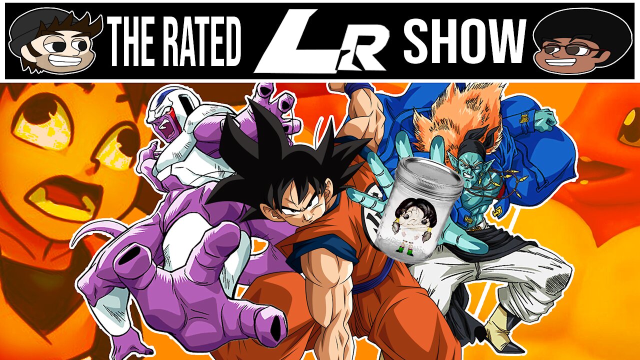 The Rated LR Show Ep. 4 | A Normal Dragonball Discussion That Won't Get Age Restricted