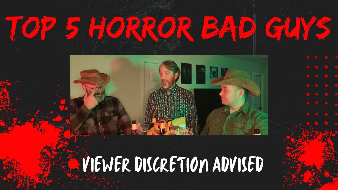 Beer and Banter with the Boos Bros and Special Guest - Top 5 Horror Bad Guys