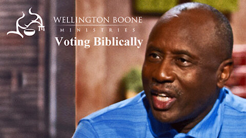 Voting Biblically || Bishop Wellington Boone (Audio)