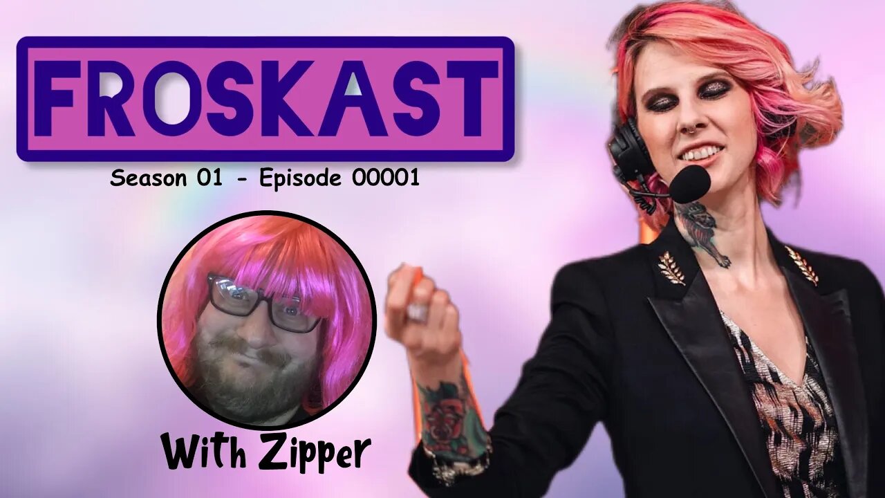 Froskast Episode 0001 w/ Zipper! G4's Host Debut Podcast! Quartering is TOXIC. Brie Larson SLAYS