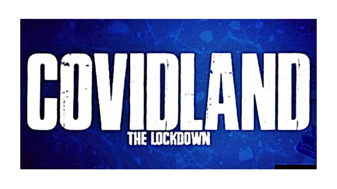 COVIDLAND THE LOCKDOWN ( Documentary )