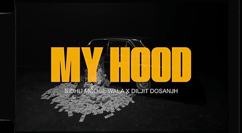 My hood-sidhu mossa Wala X Diljit dosanjh