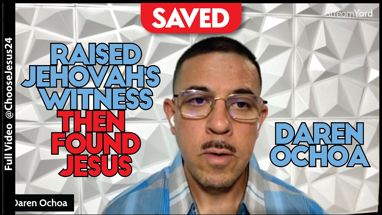 SAVED: Raised Jehovah’s Witness until He found Jesus
