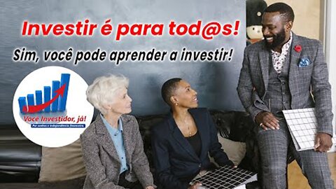 Investir é para tod@s!