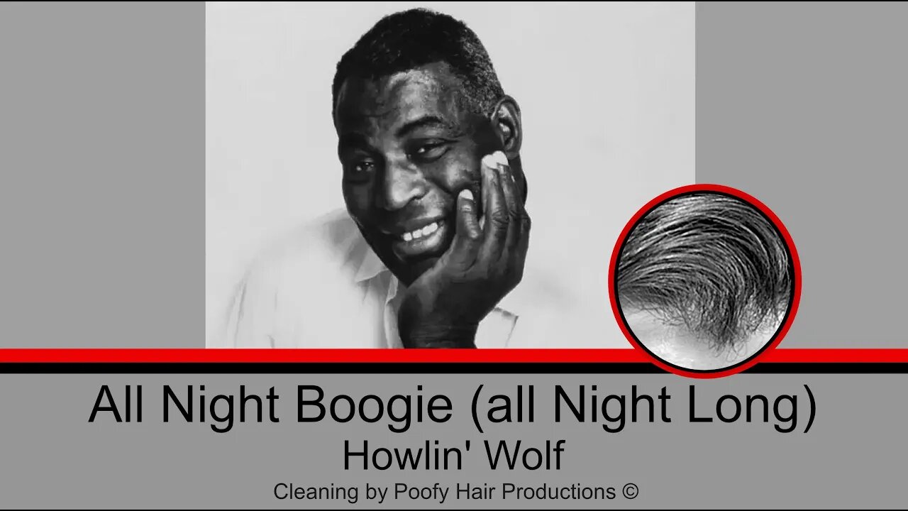 All Night Boggie (all Night Long), by Howlin' Wolf