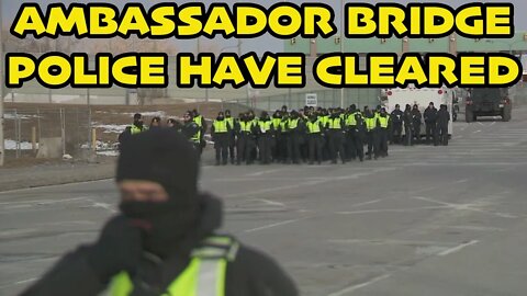 *OFFICIAL* THE POLICE HAVE CLEARED THE 🇨🇦AMBASSADOR BRIDGE🇨🇦