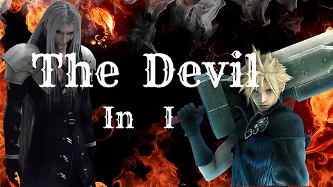 The Devil In I. Sephiroth & Cloud FF7