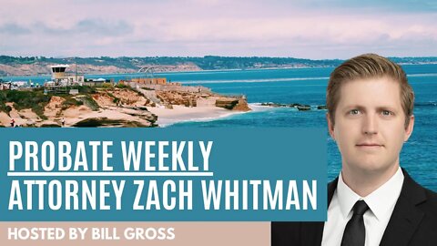 Probate Weekly | Attorney Zach Whitman