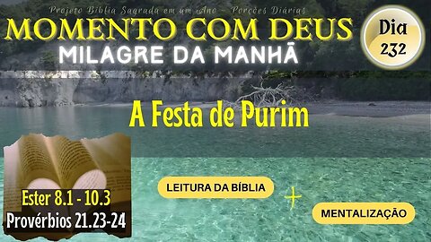 MOMENTO COM DEUS - MILAGRE DA MANHÃ - Dia 232/365 #biblia