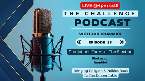 Ep.53 - Predictions For After The Election