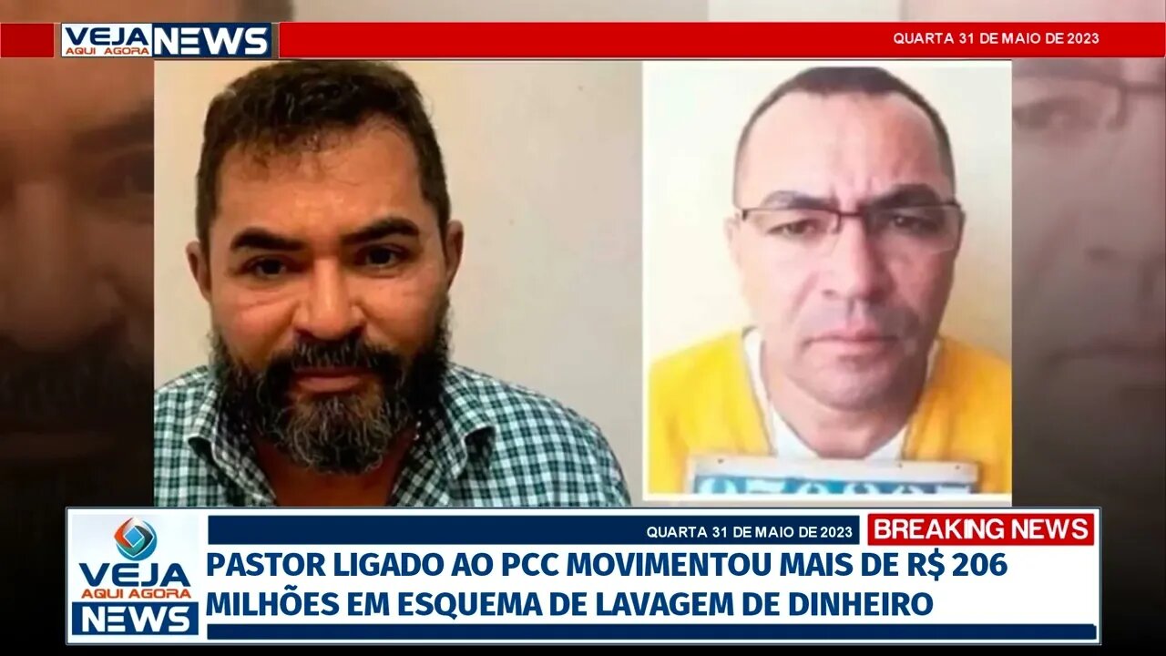 PASTOR LIGADO AO PCC MOVIMENTA MAIS DE R$ 206 MILHÕES EM ESQUEMA DE LAVAGEM DE DINHEIRO