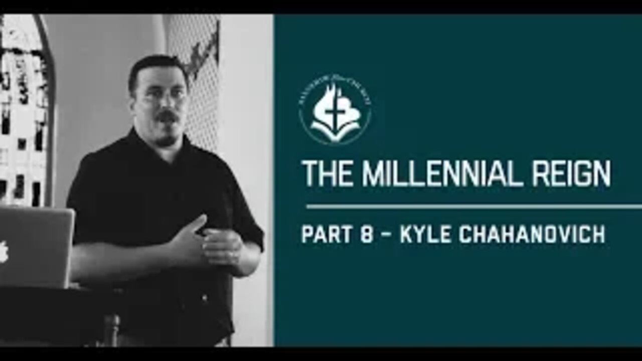 The Millennial Reign pt. 8 - Kyle Chahanovich July 2019