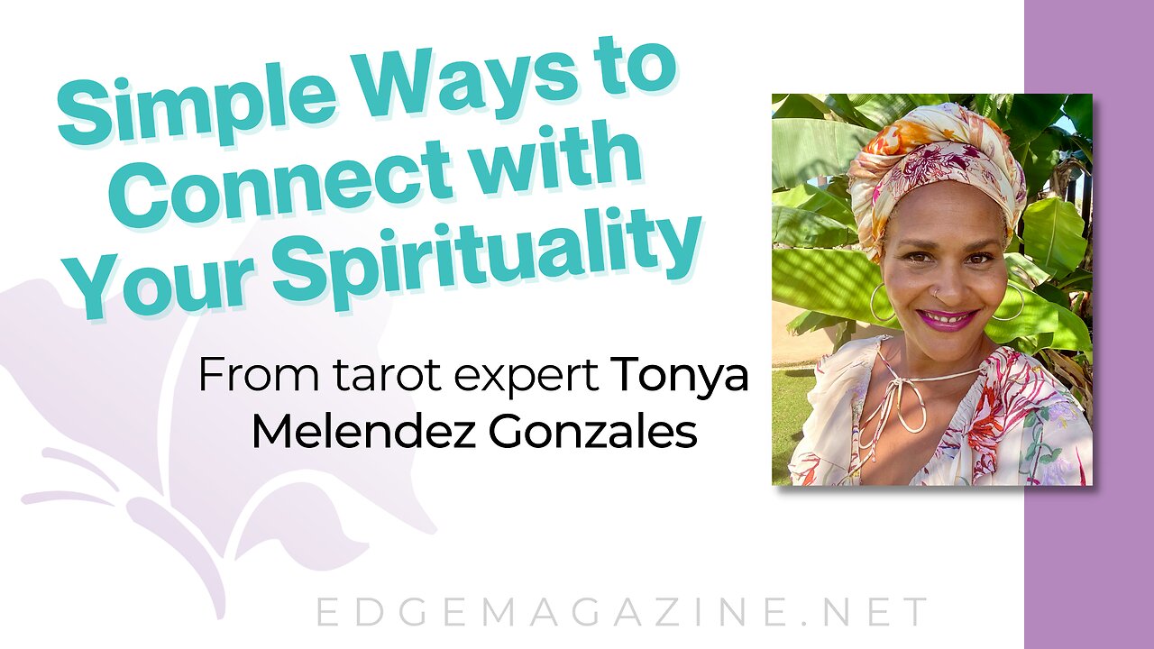 Simple Ways to Connect with Your Spirituality – from a Tarot Expert